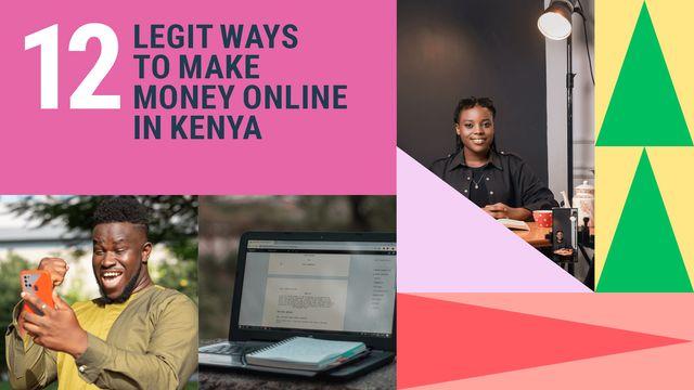 12 Legit Ways to Make Money Online in Kenya 