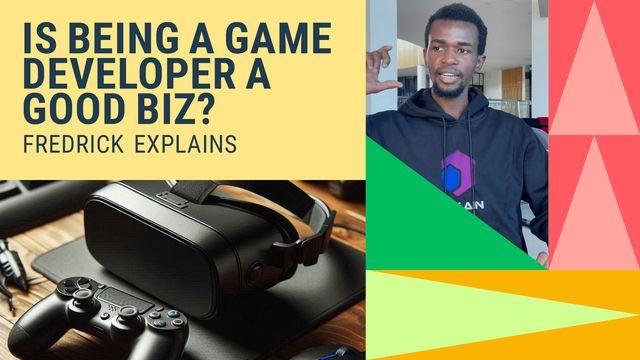 Text graphic of Is being a game developer a good business